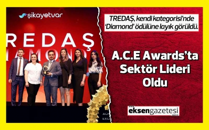TREDAŞ, A.C.E Awards’ta Sektör Lideri Oldu